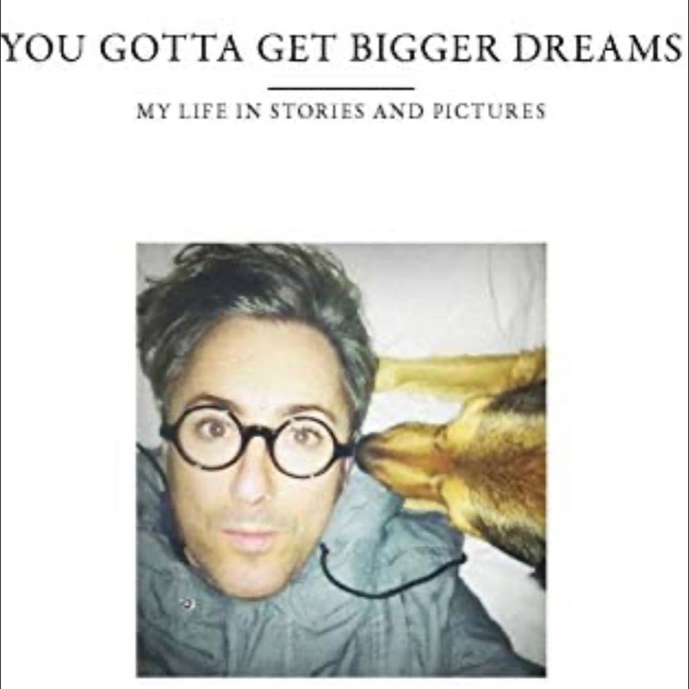 You gotta get bigger dreams by Alan Cumming